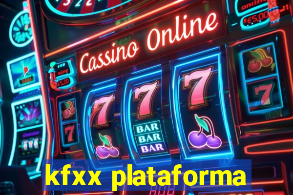 kfxx plataforma