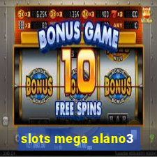 slots mega alano3