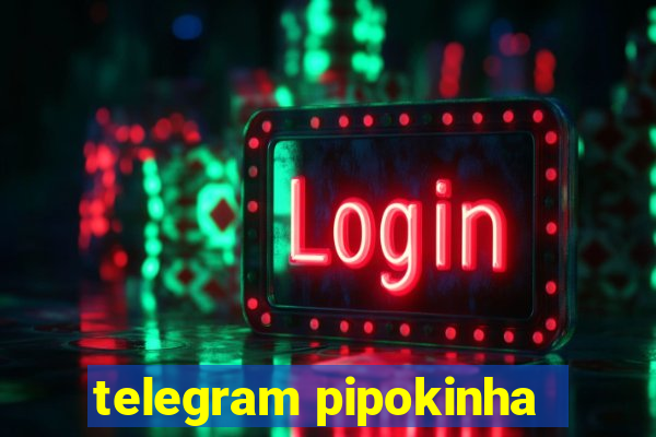 telegram pipokinha