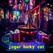 jogar lucky cat modo demo