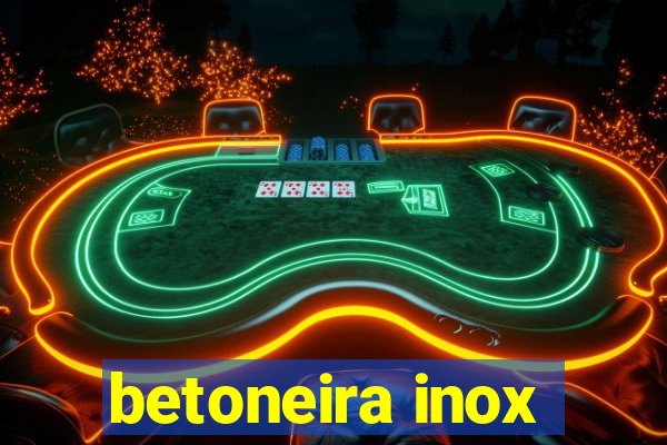 betoneira inox