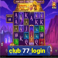 club 77 login