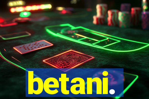 betani.