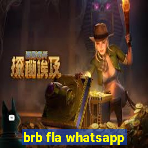 brb fla whatsapp