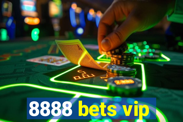 8888 bets vip