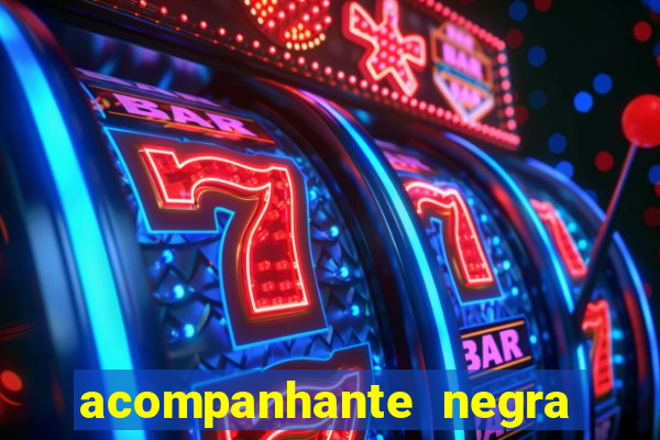 acompanhante negra sao paulo