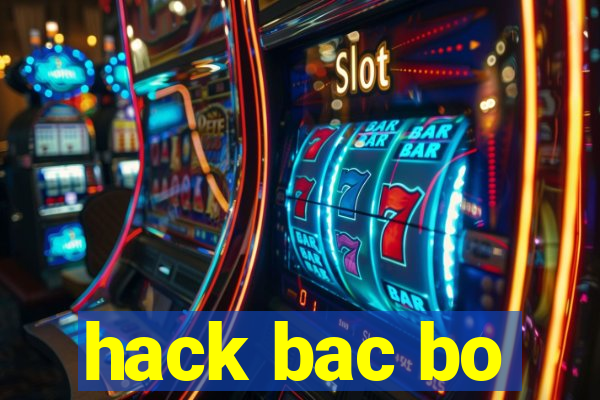 hack bac bo