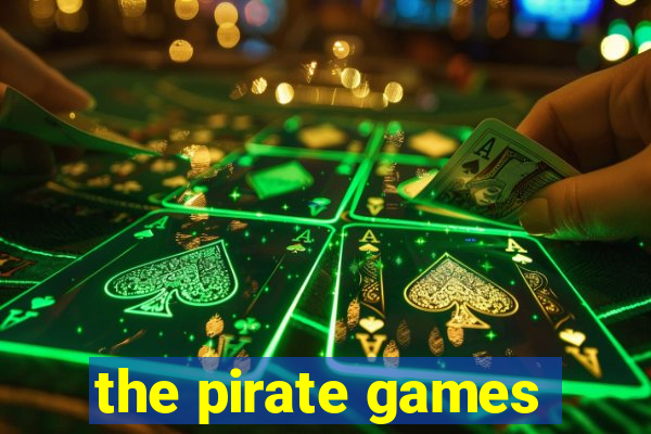 the pirate games