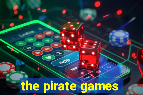 the pirate games