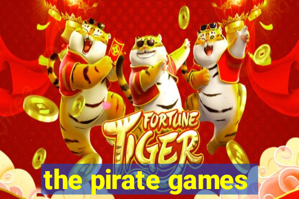 the pirate games