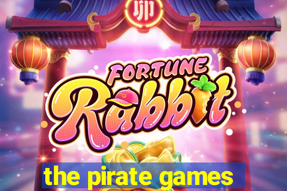 the pirate games