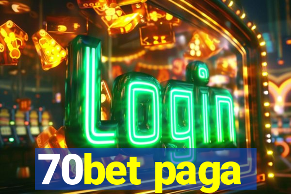 70bet paga