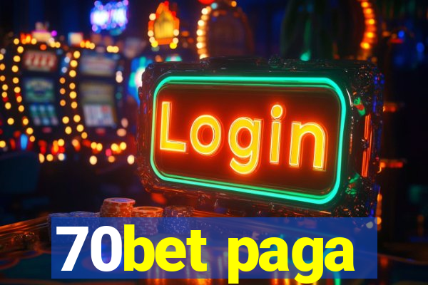 70bet paga