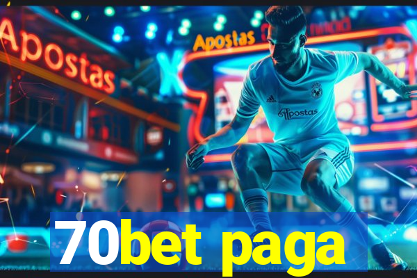 70bet paga