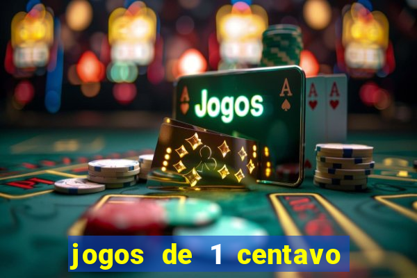 jogos de 1 centavo na blaze