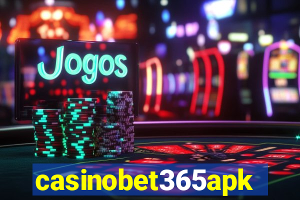 casinobet365apk