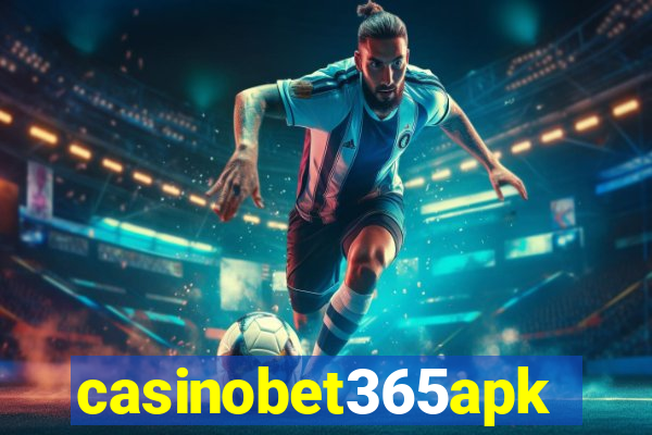 casinobet365apk