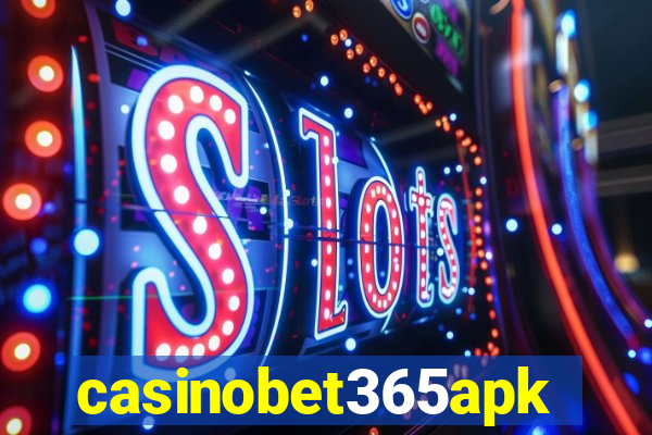 casinobet365apk