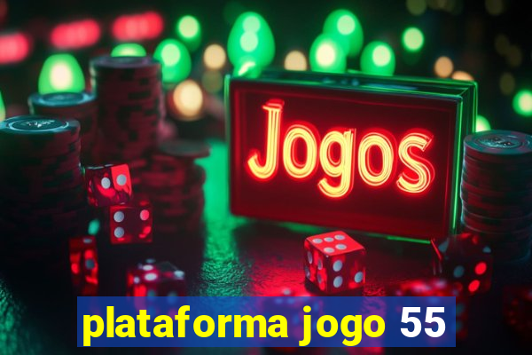 plataforma jogo 55