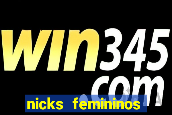 nicks femininos para jogos