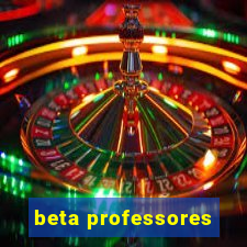 beta professores