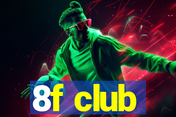 8f club