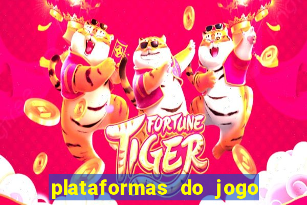 plataformas do jogo do tigrinho