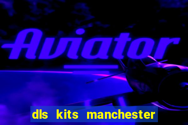 dls kits manchester city 2023