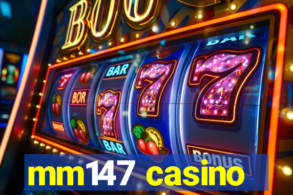 mm147 casino