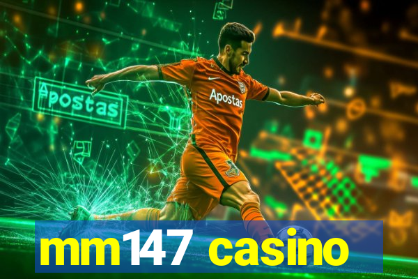 mm147 casino