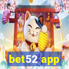 bet52 app