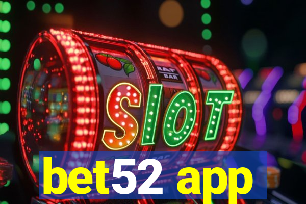 bet52 app