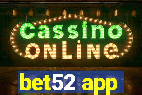 bet52 app