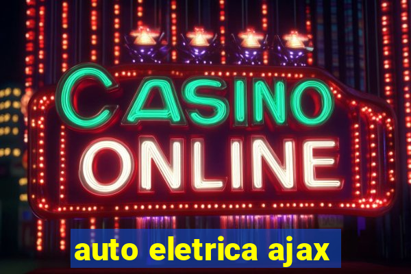 auto eletrica ajax