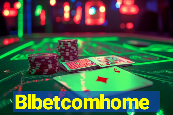 Blbetcomhome