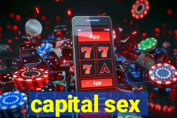 capital sex