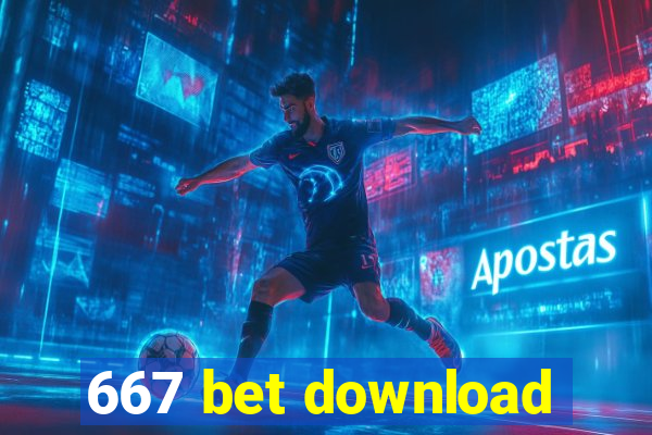 667 bet download