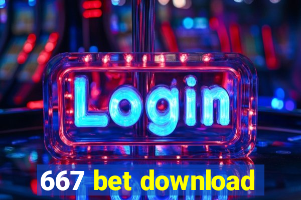 667 bet download