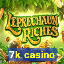 7k casino