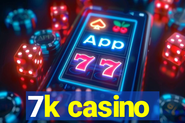 7k casino