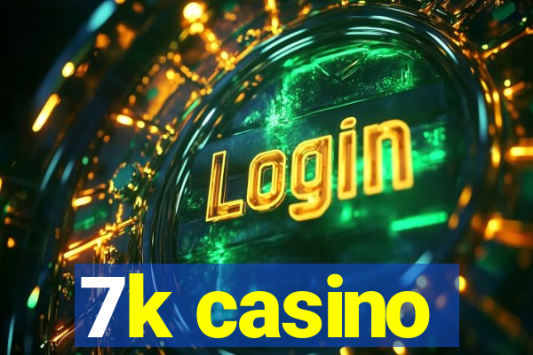 7k casino