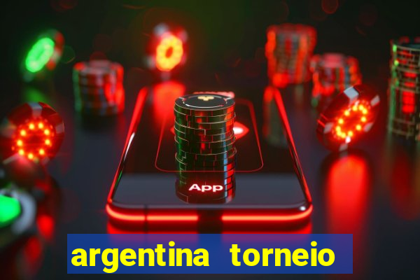 argentina torneio betano tabela