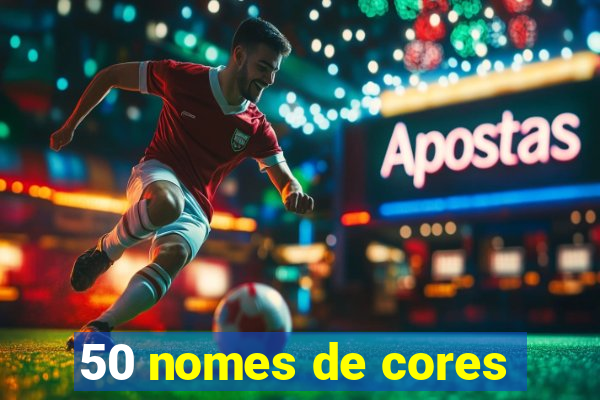 50 nomes de cores