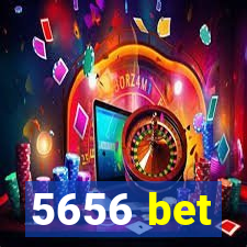 5656 bet