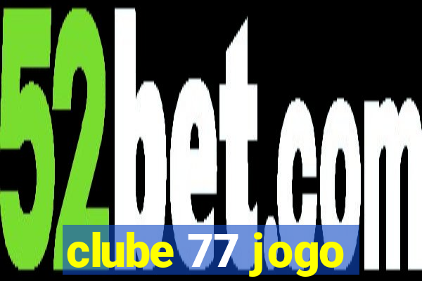 clube 77 jogo