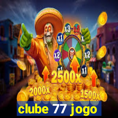 clube 77 jogo