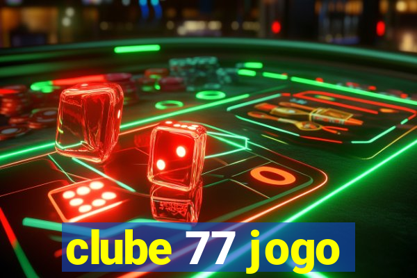 clube 77 jogo