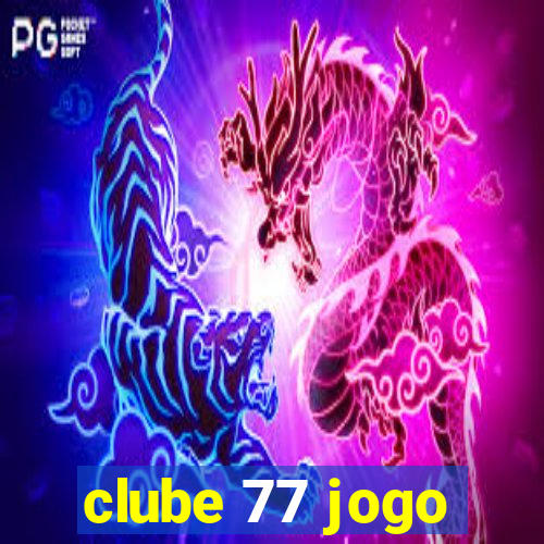 clube 77 jogo