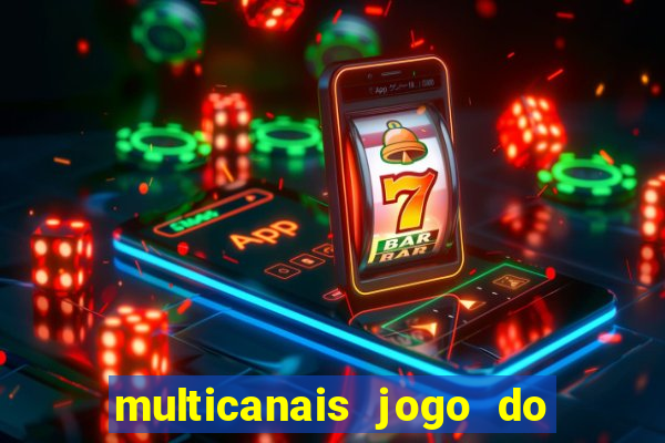 multicanais jogo do flamengo ao vivo