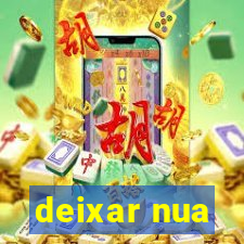 deixar nua